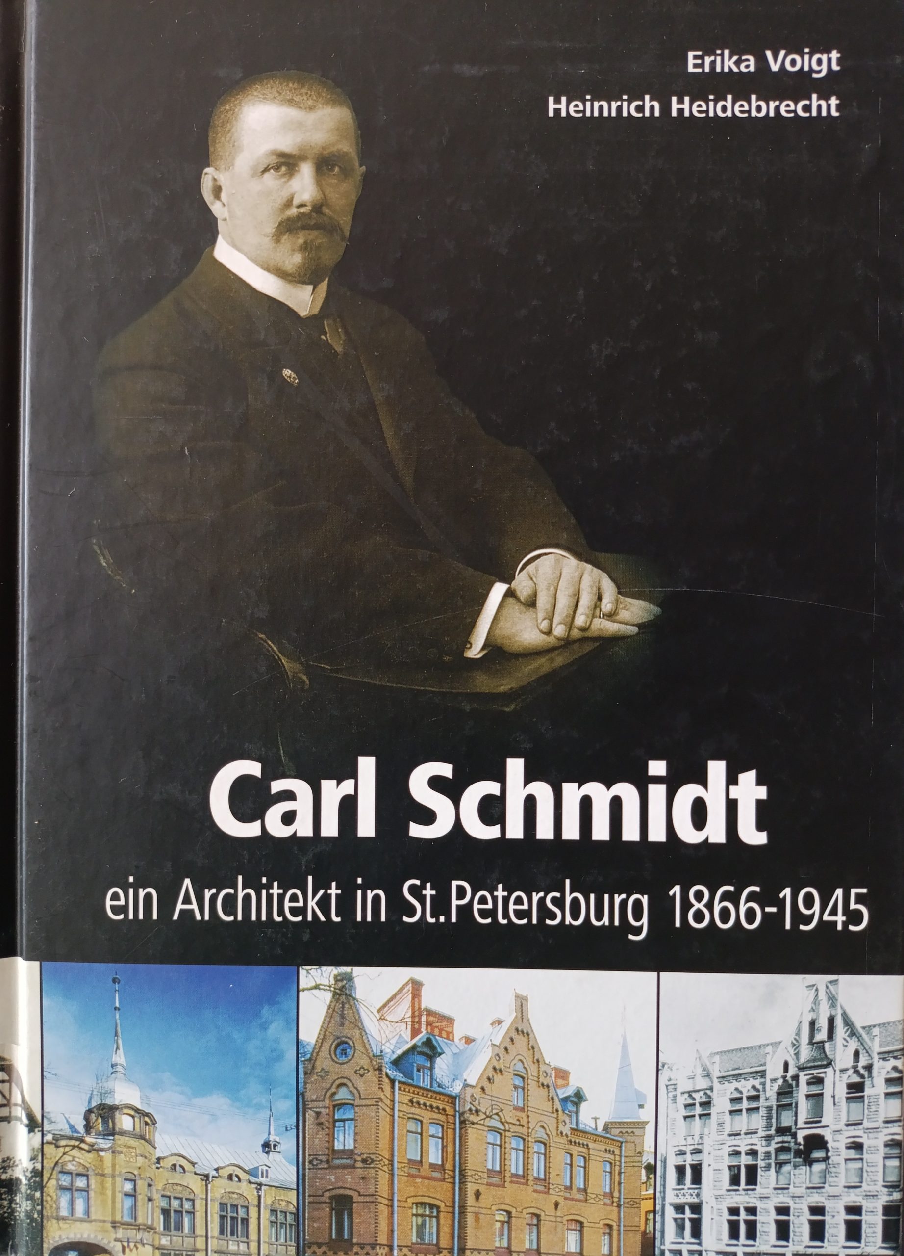 Carl Schmidt, Ein Architekt In St. Petersburg 1866-1945
