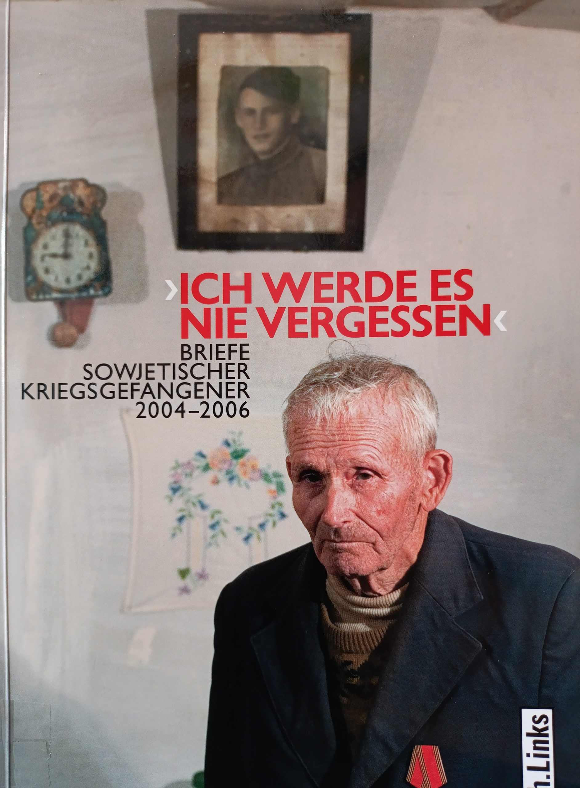 Ich Werde Es Nie Vergessen, Briefe Sowjetischer Kriegsgefangener