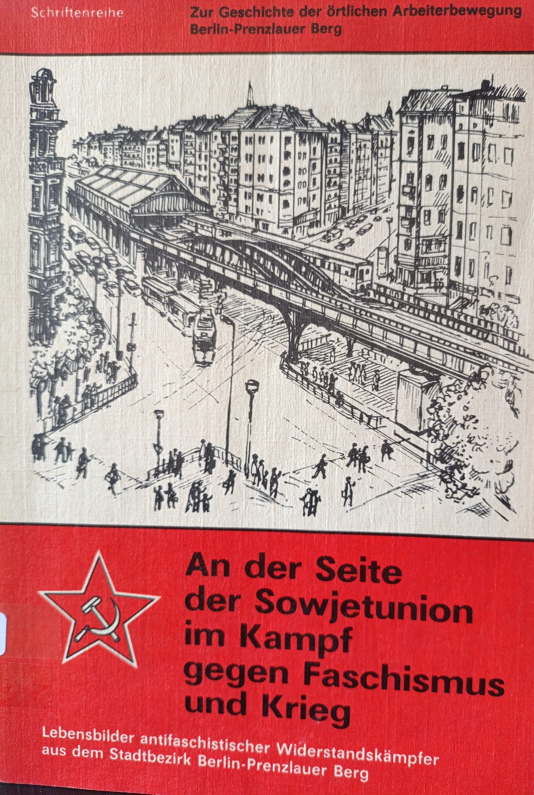 An Der Seite Der Sowjetunion Im Kampf Gegen Faschismus U. Krieg