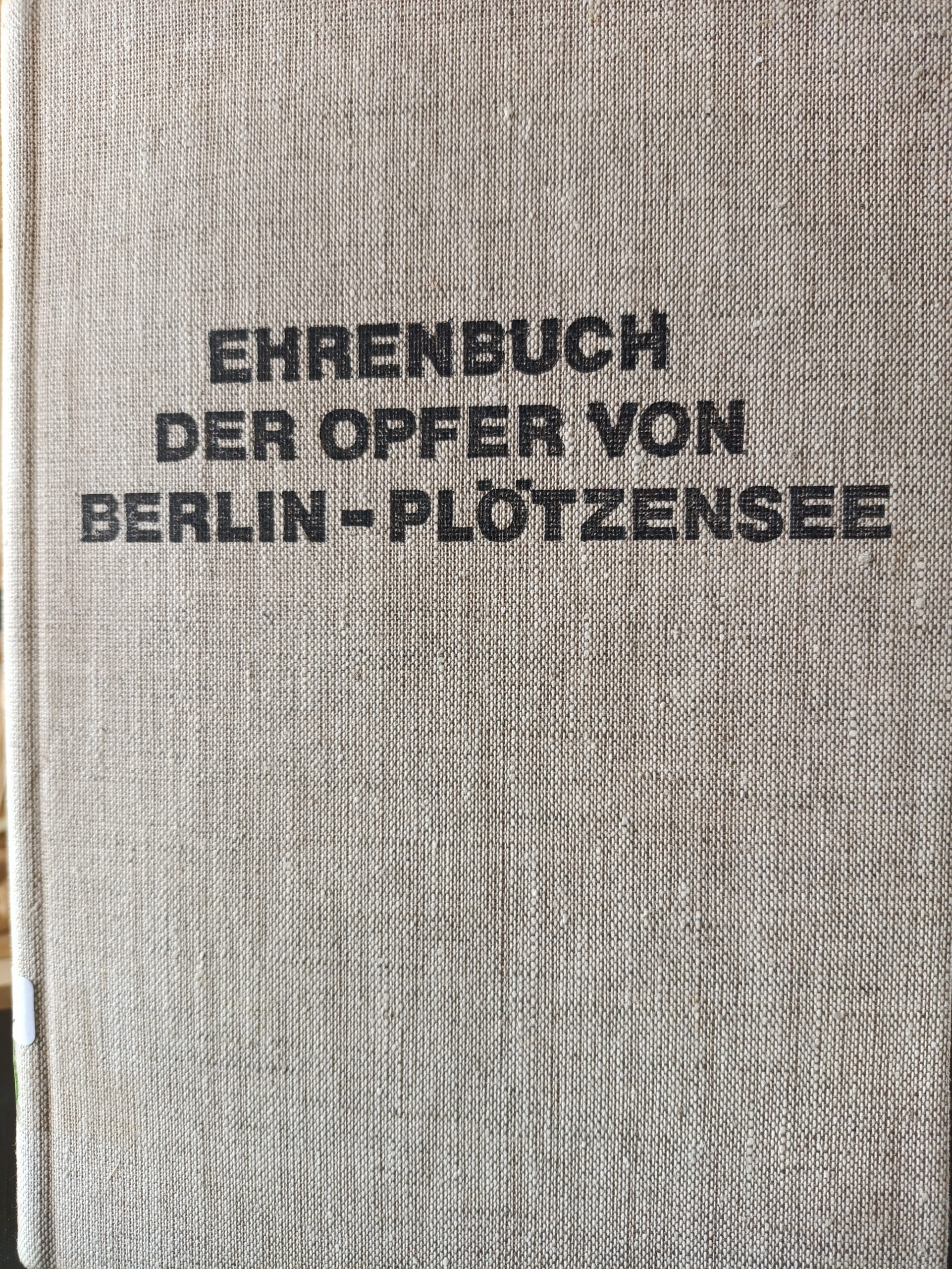 Ehrenbuch Der Opfer Von Berlin-Plötzensee