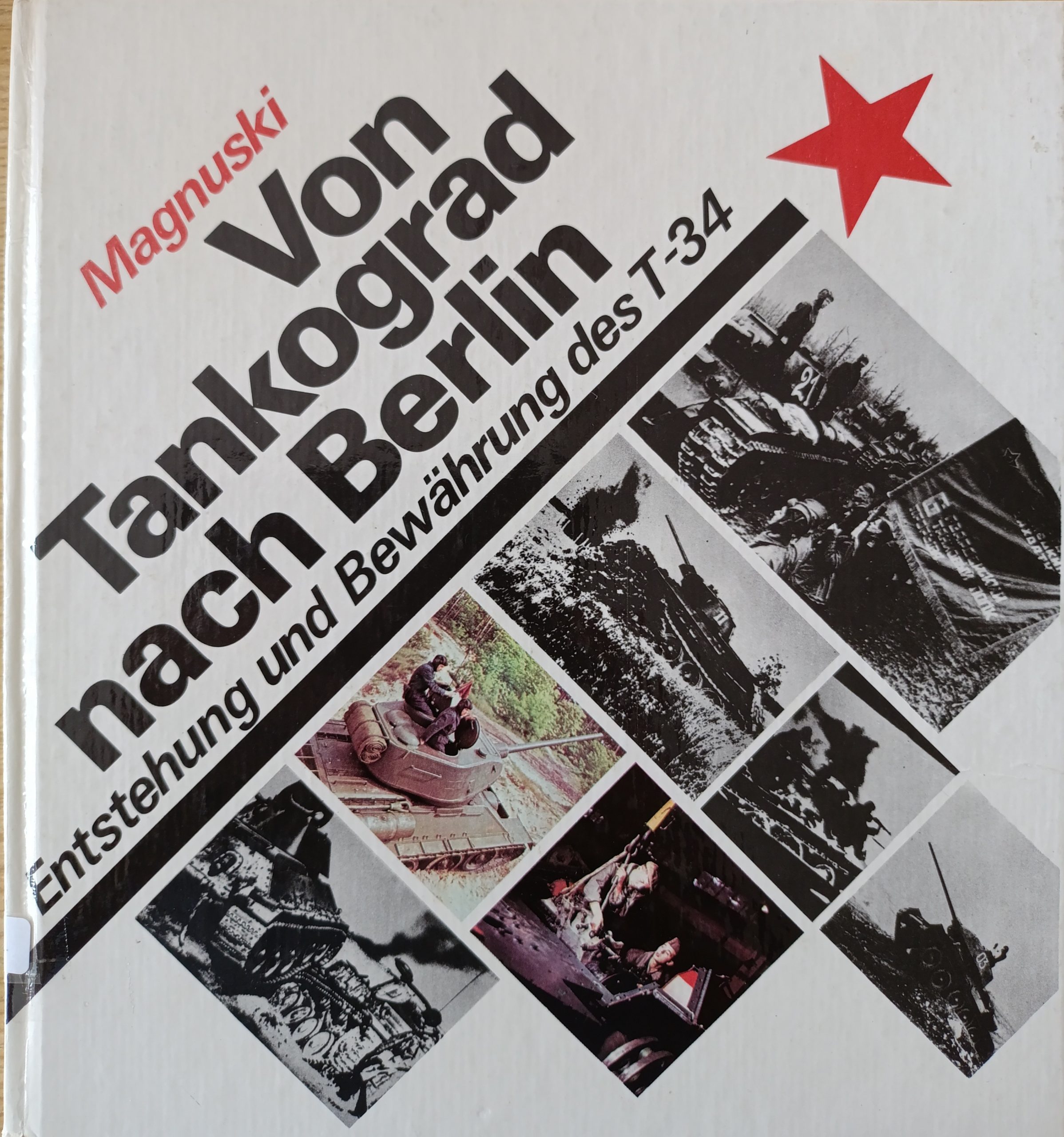 Von Tankograd Nach Berlin