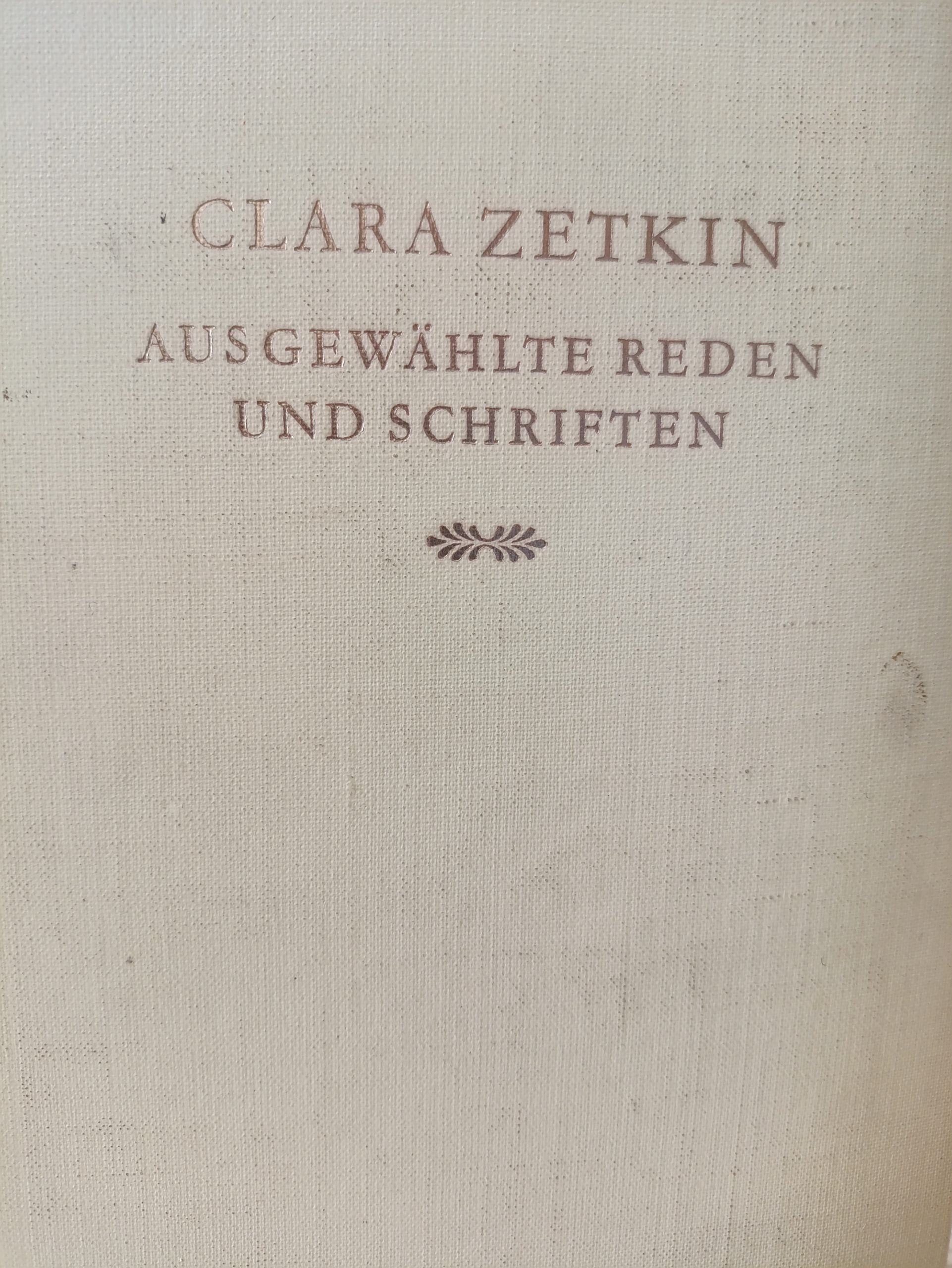 Ausgewählte Reden Von Clara Zetkin, Band 1  1889-1917