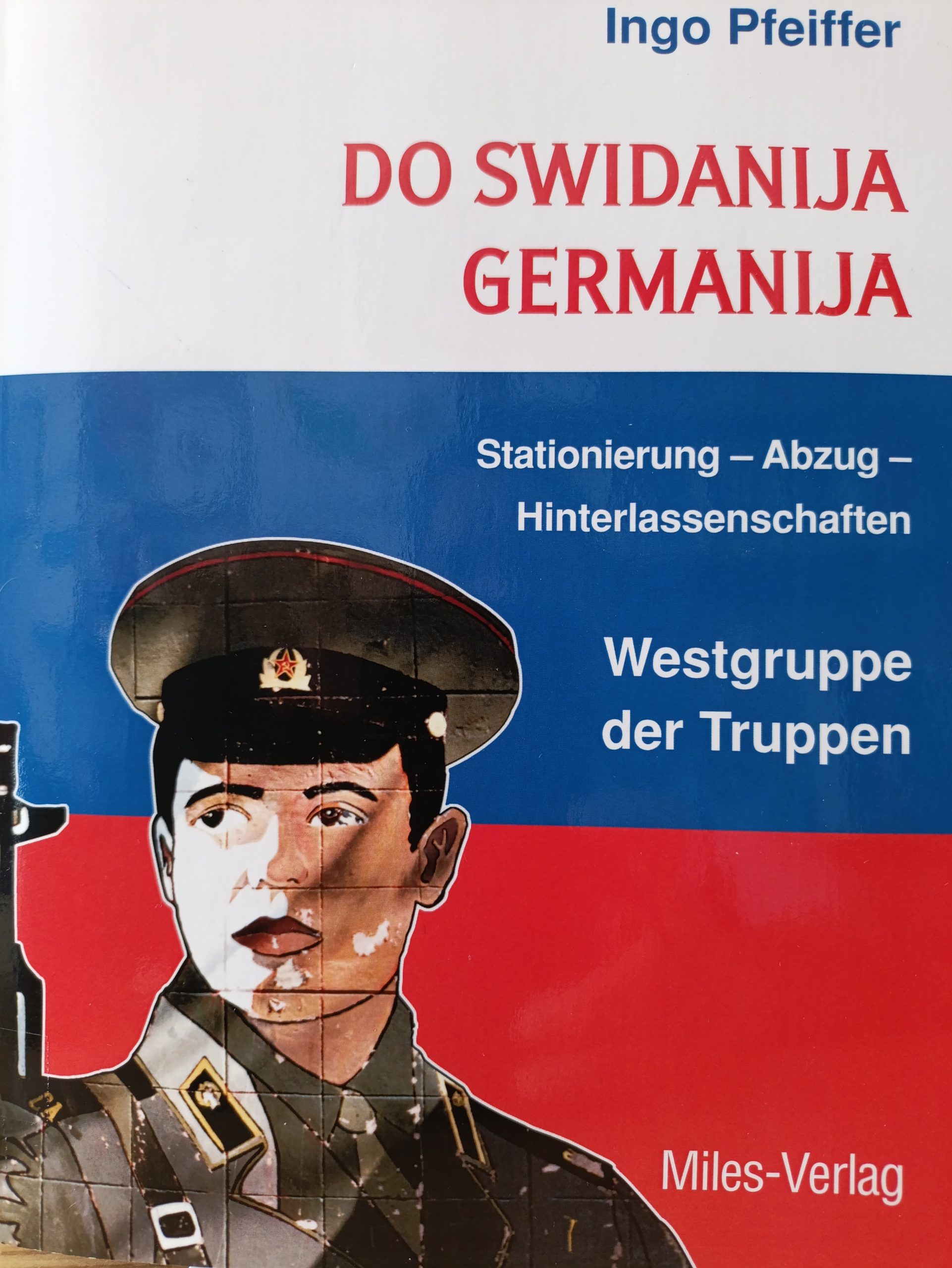Aufwiedersehen Deutschland, Westgruppe Der Truppen