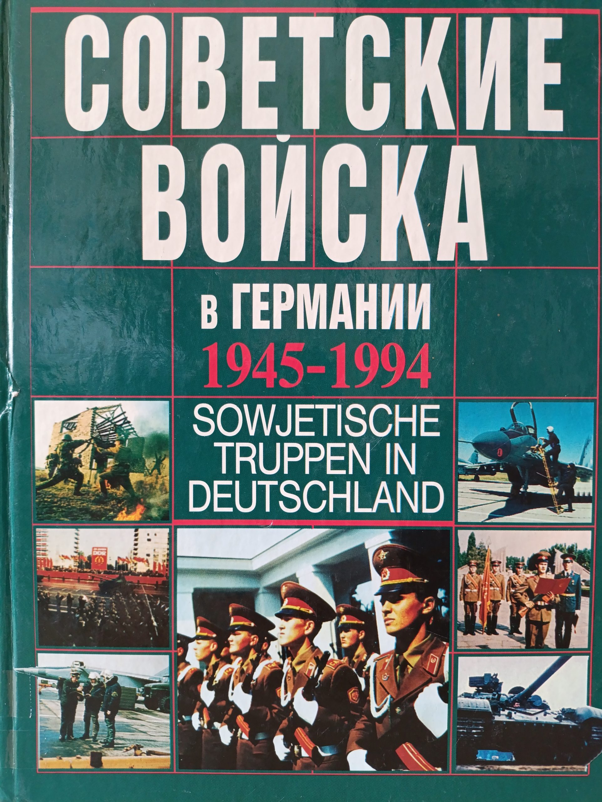 Sowjetische Truppen In Deutschland 1945 -1994